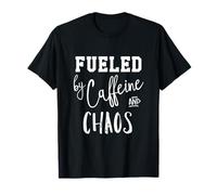 Fueled by Caffeine & Chaos Tee Shirt T-Shirt