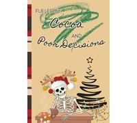 Fueled by Cocoa & Poor Decisions: A Funny Christmas Journal for Cocoa Lovers and Chaos Makers