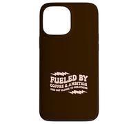 FUELED BY COFFEE AMBITION ONE CUP-CLOSER A CUP OF COFFEE Case for iPhone 13 Pro Max