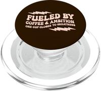 FUELED BY COFFEE AMBITION ONE CUP-CLOSER A CUP OF COFFEE PopSockets PopGrip for MagSafe