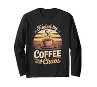 Fueled by Coffee and Chaos Caffeine Addicts Long Sleeve T-Shirt