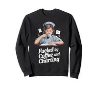 Fueled By Coffee And Charting Nursing Life Sweatshirt