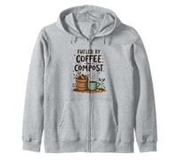 Fueled by Coffee and Compost Gardening Humor Zip Hoodie