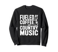 Fueled by Coffee and Country Music Lovers Sweatshirt