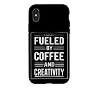 FUELED BY COFFEE AND CREATIVITY Case for iPhone X/XS