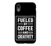 FUELED BY COFFEE AND CREATIVITY Case for iPhone XR