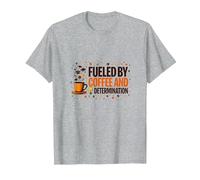 Fueled by Coffee and Determination T-Shirt, Men, Heather Grey, 5XL
