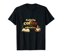 Fueled by Coffee and Education Teacher Design T-Shirt