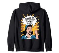 Fueled by Coffee and Feminist Rage, Empowering Zip Hoodie