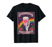 Fueled By Coffee And Feminist Rage Feminism Women's Rights T-Shirt