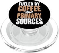 Fueled By Coffee And Primary Sources History Teacher PopSockets PopGrip for MagSafe