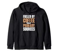 Fueled By Coffee And Primary Sources History Teacher Zip Hoodie