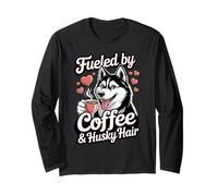 Fueled by Coffee & Husky Hair Funny Husky Lover Long Sleeve T-Shirt