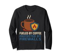 Fueled by Coffee Protected by Firewalls Cybersecurity Long Sleeve T-Shirt