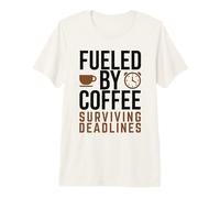 Fueled by Coffee Surviving Deadlines Funny Office Humor Premium T-Shirt