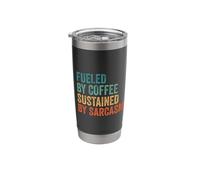 Fueled by Coffee Sustained by Sarcasm Funny Stainless Steel Insulated Tumbler