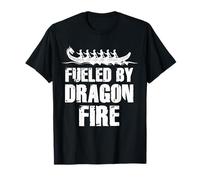 Fueled by Dragon Fire Men Women Funny Dragonboat Paddle Team T-Shirt