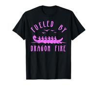 Fueled by Dragon Fire Men Women Funny Dragonboat Paddle Team T-Shirt