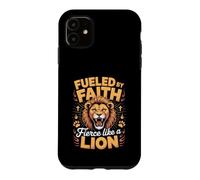 Fueled by Faith Fierce Like a Lion Case for iPhone 11