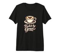 Fueled By Grace Coffee Lover Inspirational Christian Premium T-Shirt