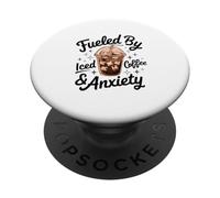 Fueled By Iced Coffee And Anxiety Funny Caffeine PopSockets Adhesive PopGrip