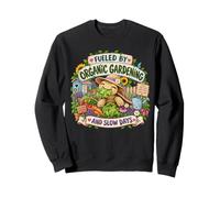 Fueled By Organic Gardening And Slow Days Tortoise Gardener Sweatshirt