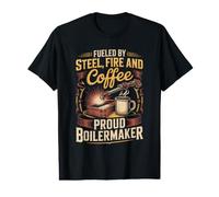 Fueled by Steel Fire and Coffee Proud Boilermaker Welder Value Graphic T-Shirt