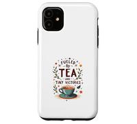 Fueled by Tea and Tiny Victories: Cozy Calm Life Case for iPhone 11