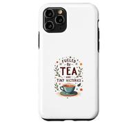 Fueled by Tea and Tiny Victories: Cozy Calm Life Case for iPhone 11 Pro