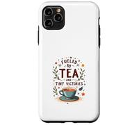 Fueled by Tea and Tiny Victories: Cozy Calm Life Case for iPhone 11 Pro Max