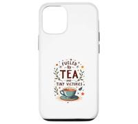 Fueled by Tea and Tiny Victories: Cozy Calm Life Case for iPhone 12/12 Pro