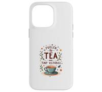 Fueled by Tea and Tiny Victories: Cozy Calm Life Case for iPhone 14 Pro Max
