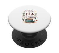 Fueled by Tea and Tiny Victories: Cozy Calm Life PopSockets Adhesive PopGrip