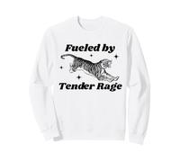 Fueled By Tender Rage Leaping Tiger Ironic Sarcasm Sweatshirt