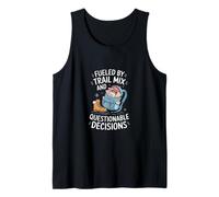 Fueled by Trail Mix and Questionable Decisions Tank Top