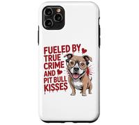 Fueled by True Crime and Pit Bull Kisses Funny Pittie Case for iPhone 11 Pro Max