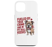 Fueled by True Crime and Pit Bull Kisses Funny Pittie Case for iPhone 13