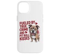 Fueled by True Crime and Pit Bull Kisses Funny Pittie Case for iPhone 14 Plus