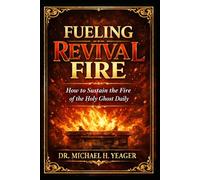 FUELING REVIVAL FIRE: Igniting The Flame, & Never Letting It Die