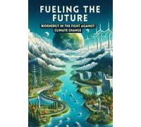 Fueling the Future: Bioenergy in the Fight Against Climate Change