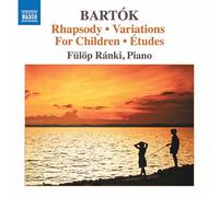 Fulop Rankl - Béla Bartók: Piano Music Vol. 8 - Rhapsody, Variaions, For Children, Études