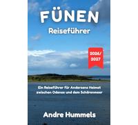 Fünen Reiseführer 2026: Ein Reiseführer für Andersens Heimat zwischen Odense und dem Schärenmeer