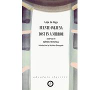 Fuente Ovejuna/Lost in a Mirror (Absolute Classics) by Lope de Vega (1993-01-01)