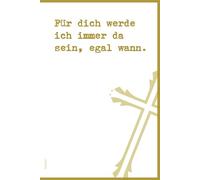 Für dich werde ich immer da sein, egal wann.: DIN A5 | Softcover | 100 linierte Seiten für Gebete, Bibelverse, Gedanken und Inspiration | Perfekt für Andachten, Bibelstudium und spirituelle Notizen