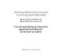 FÜR EINE NEUINTERPRETATION DES LOTUS-SUTRA IM LICHTE DES SOKATISCHEN MAPPO: 8. Die zehn Ausdrucksformen des Lebens und ihre gegenseitige Einbeziehung unter der Herrschaft der Dialektik