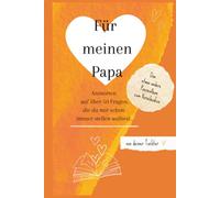 Für meinen Papa: Von deiner Tochter | Antworten auf über 50 Fragen, die du mir schon immer stellen wolltest | Das persönliche Poesie- und ... Dankeschön (Herzensfragen - meine Familie)