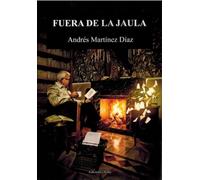 FUERA DE LA JAULA: 1 (Ediciones Rilke)