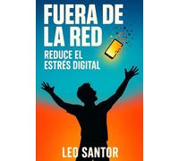 Fuera de la red: Reduce el estrés digital