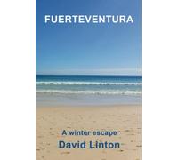 Fuerteventura: A winter escape