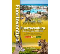 Fuerteventura Guía de viaje, 2026-2027: Playas, Isla del Viento, Dunas y Costas Escondidas